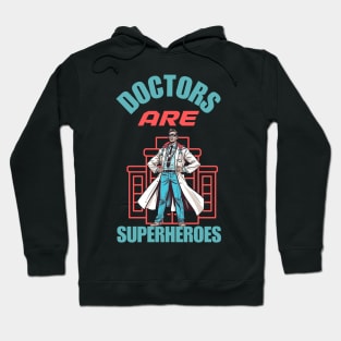 Doctors Are Super Heroes Hoodie